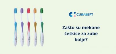 Zašto su mekane četkice za zube bolje?