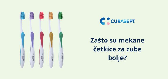 Zašto su mekane četkice za zube bolje?